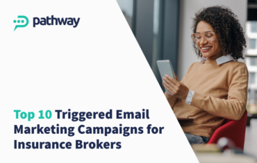 Top10 Best Triggered Email Marketing Campaigns for Insurance Brokers 5 Top triggered email marketing campaigns for insurance brokers