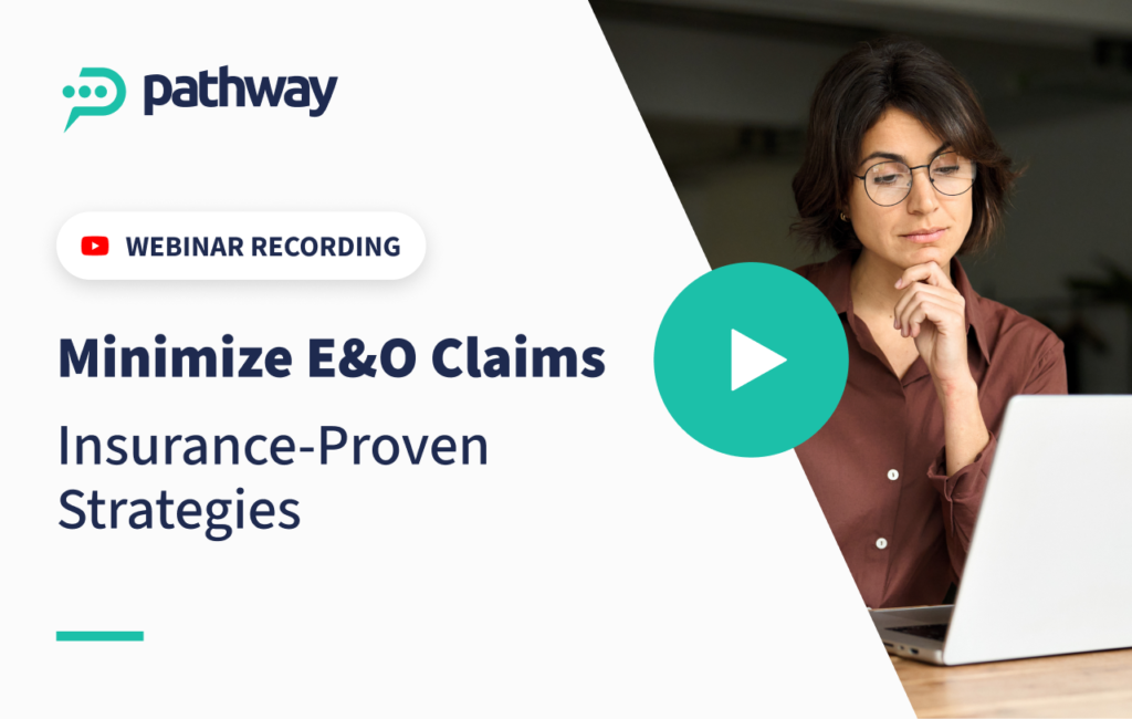 Minimize Errors and Omissions Insurance. 