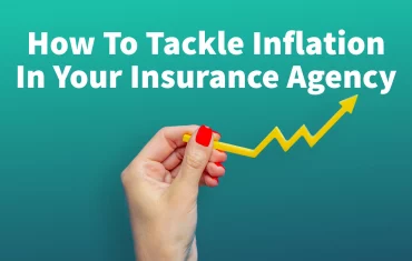 How to tackle inflation in your insurance agency