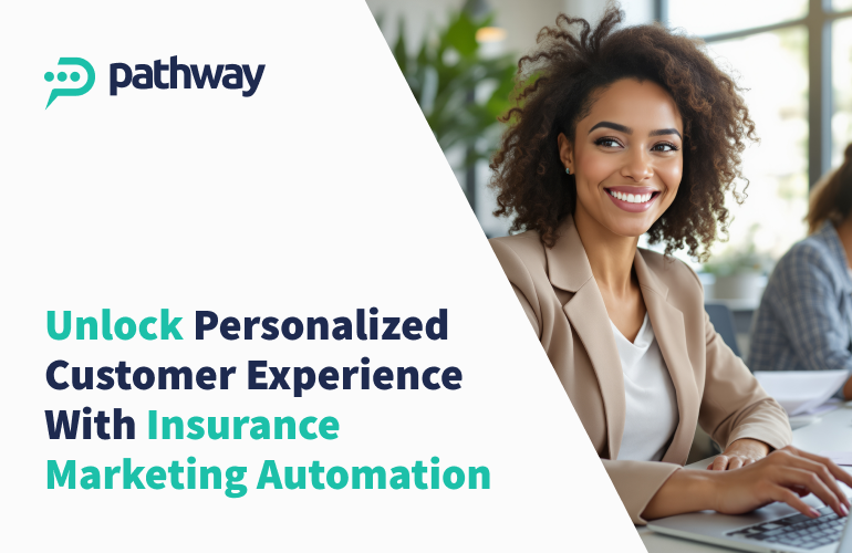 unlock personalized customer experience with insurance marketing automation