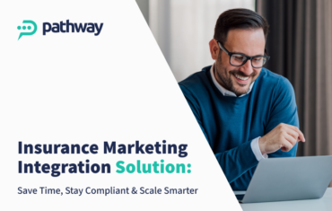Insurance Marketing Integration Solution: Save Time, Stay Compliant & Scale Smarter 2 Insurance Marketing Integration Solutions