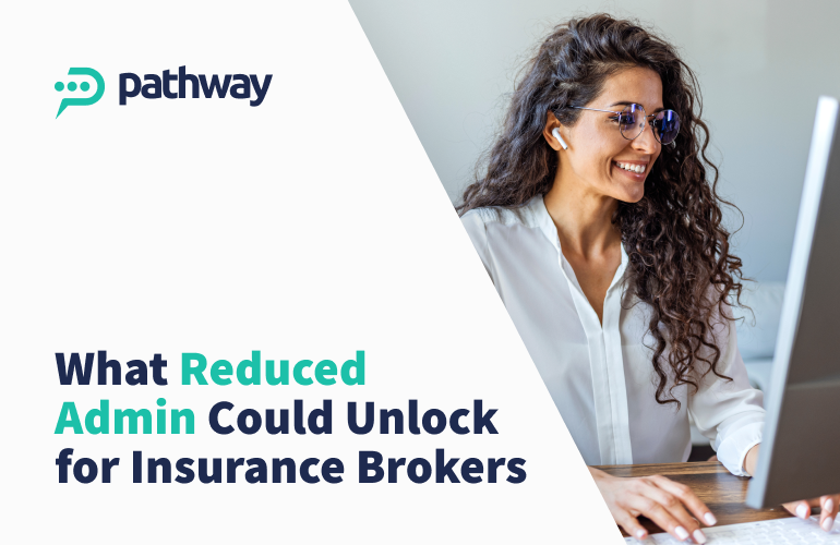 What insurance brokers could unlock due to the reduced admin