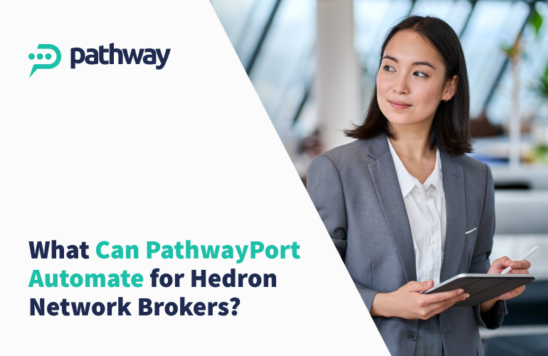How Hedron Network insurance brokers can gain advantage with Acturis Insurance Marketing and PathwayPort